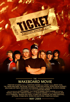 Regie - Ticket a Pikestaff Wakeboardmovie 2005